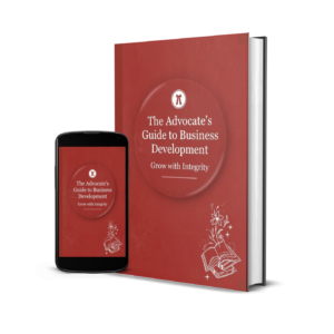 The Advocates Guide to Business Development